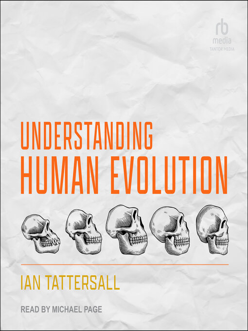 Title details for Understanding Human Evolution by Ian Tattersall - Available